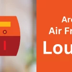 Are Air Fryer Loud? How to make it quieter?