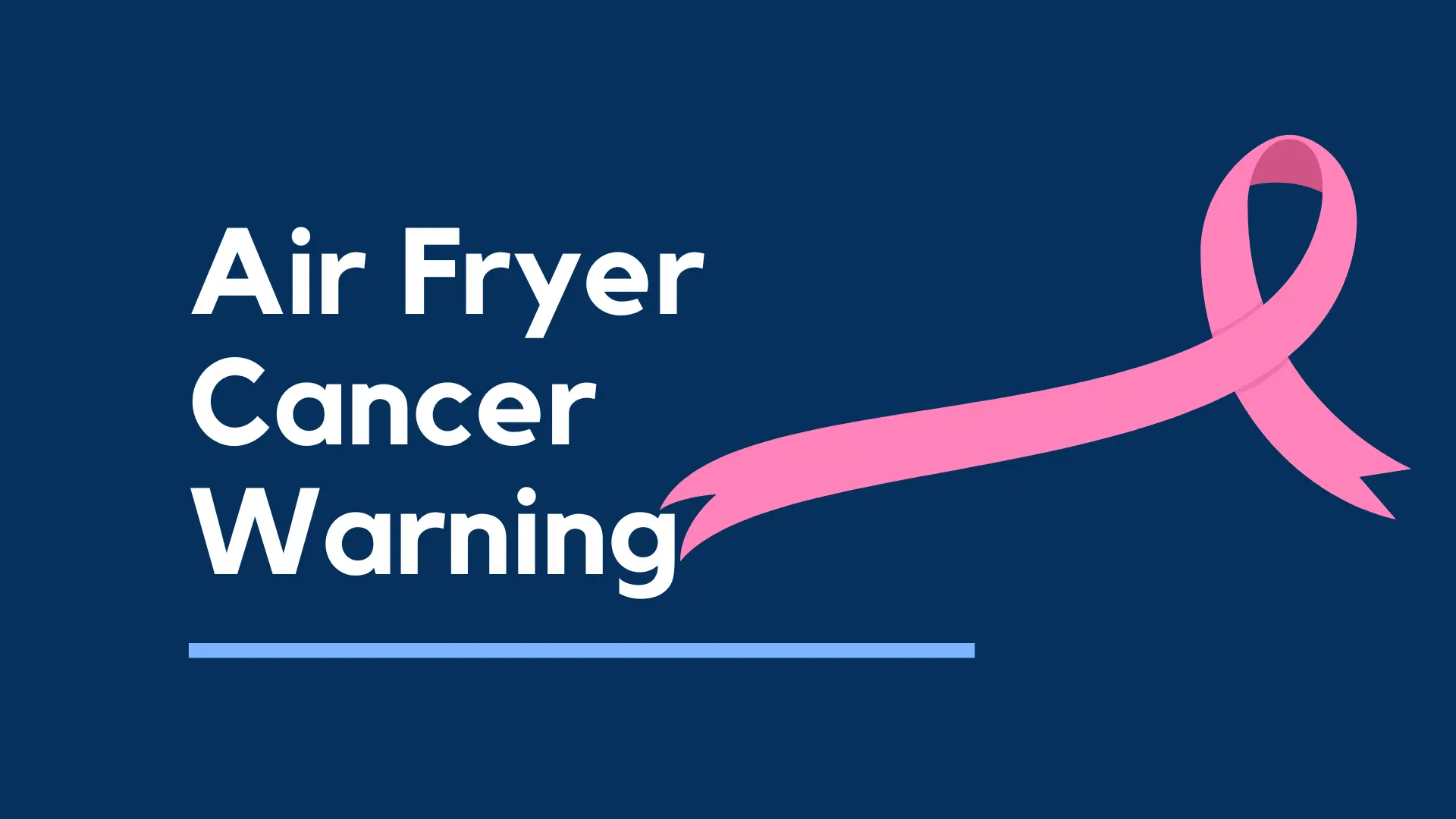 Air Fryer Cancer Warning