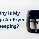 Why Is My Ninja Air Fryer Beeping