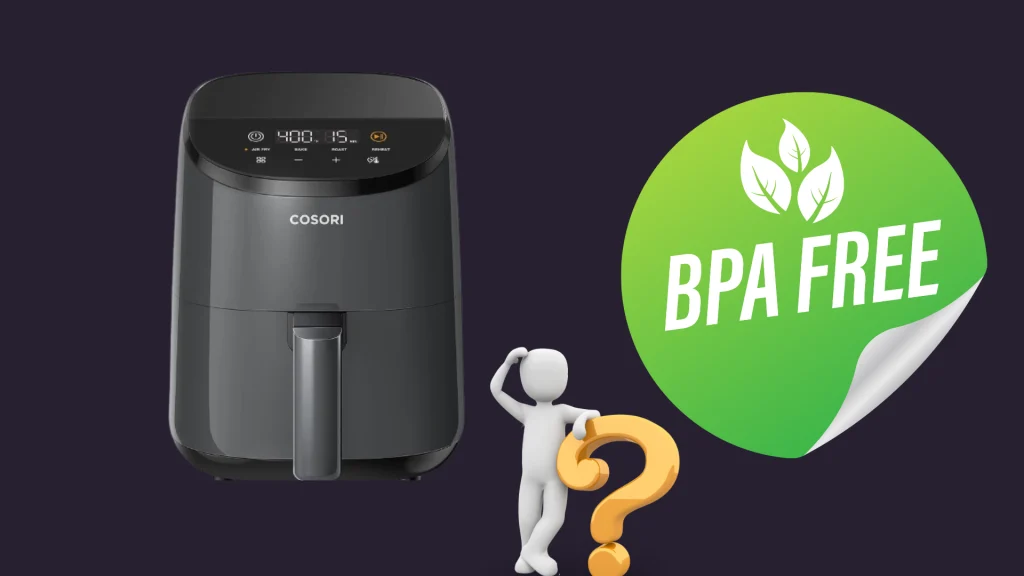 Is Cosori Air Fryer BPA Free