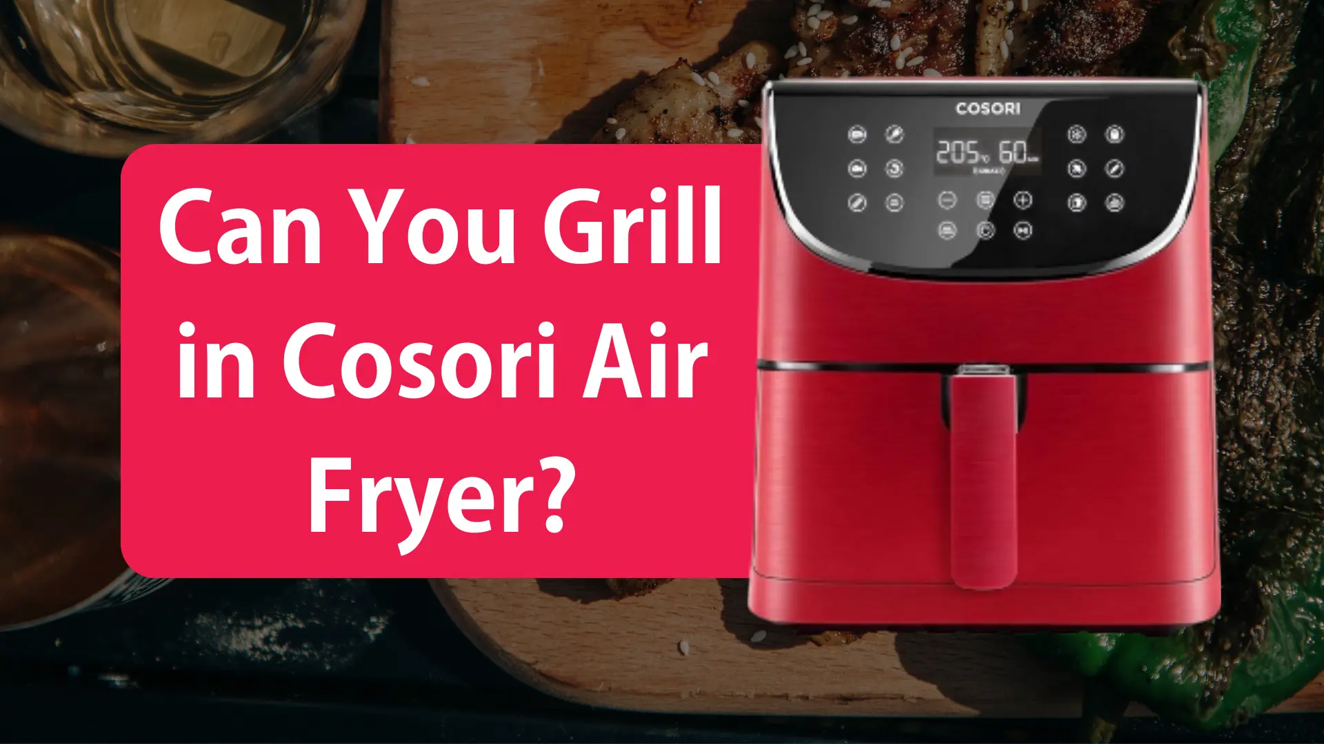 Can You Grill in Cosori Air Fryer