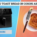 Can you toast bread in Cosori air fryer